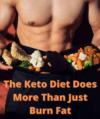 You are currently viewing The Keto Diet Does More Than Just Burn Fat